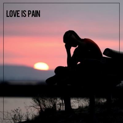 Love Is Pain (feat. Nokwazi the vocalist & Lil Zulu) - Single