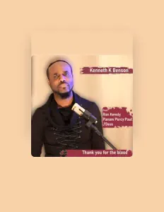 Ακούστε περιεχόμενο από Kenneth K Benson, παρακολουθήστε μουσικά βίντεο, διαβάστε το βιογραφικό, δείτε ημερομηνίες περιοδείας, και πολλά ακόμη!