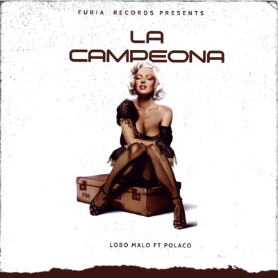 La Campeona (feat. Lobo Malo & Polaco) - Single