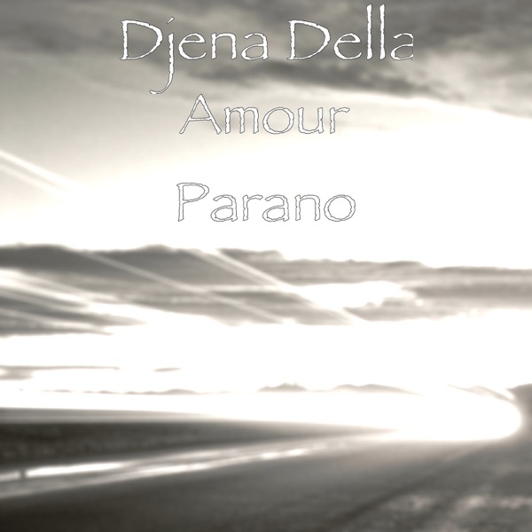 Amour Parano - Single - Djena Della