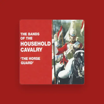 Listen to Household Cavalry Bands, watch music videos, read bio, see tour dates & more!