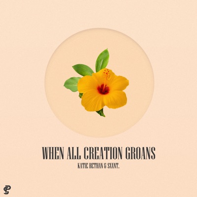 When All Creation Groans - Single