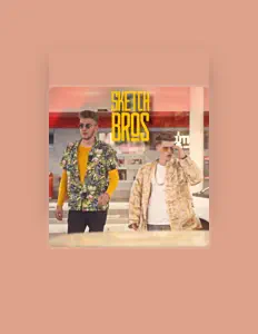 聆聽 Sketch Bros、觀看音樂影片、閱讀小傳、查看巡演日期等！