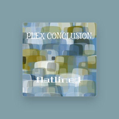Listen to Plex Conclusion, watch music videos, read bio, see tour dates & more!