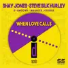 When Love Calls (Steve Silk Hurley Original Live Mix)