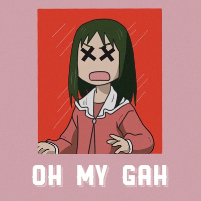 OH MY GAH (feat. Saitei) - Single
