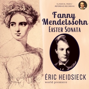 Fanny Mendelssohn: Easter Sonata - EP