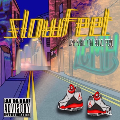 Slow Feet (feat. Belve Peso) - Single