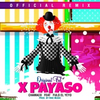 Por Payaso (Remix) [feat. Chamaco & Fulo El Yeyo] - Single - Original Fat