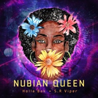 Nubian Queen (feat. S.R Viper) - Single - Holla Bak