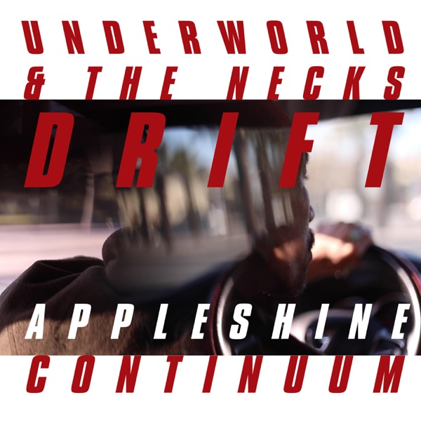 Appleshine Continuum - Underworld & The Necks