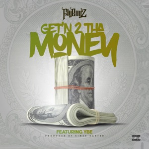 Get'n 2 the Money (feat. Y-BE)