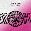LIKE & LIK3 - Like That (Extended Mix)