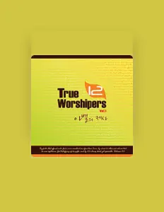 收听 True Worshipers 12、观看音乐视频、阅读小传、查看巡演日期等 ！