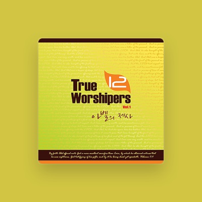 Listen to True Worshipers 12, watch music videos, read bio, see tour dates & more!