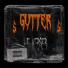 Gutter (feat. Horak, Matt', Yahri & Giga Thehomiedawg) [Le Verger Remix] - Single