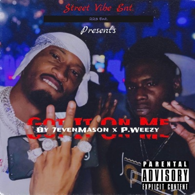 Got It On Me (feat. P.Weezy) - Single