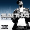 Slim Thug featuring Bun B
