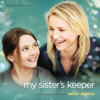 My Sister's Keeper (Original Motion Picture Score) - Aaron Zigman
