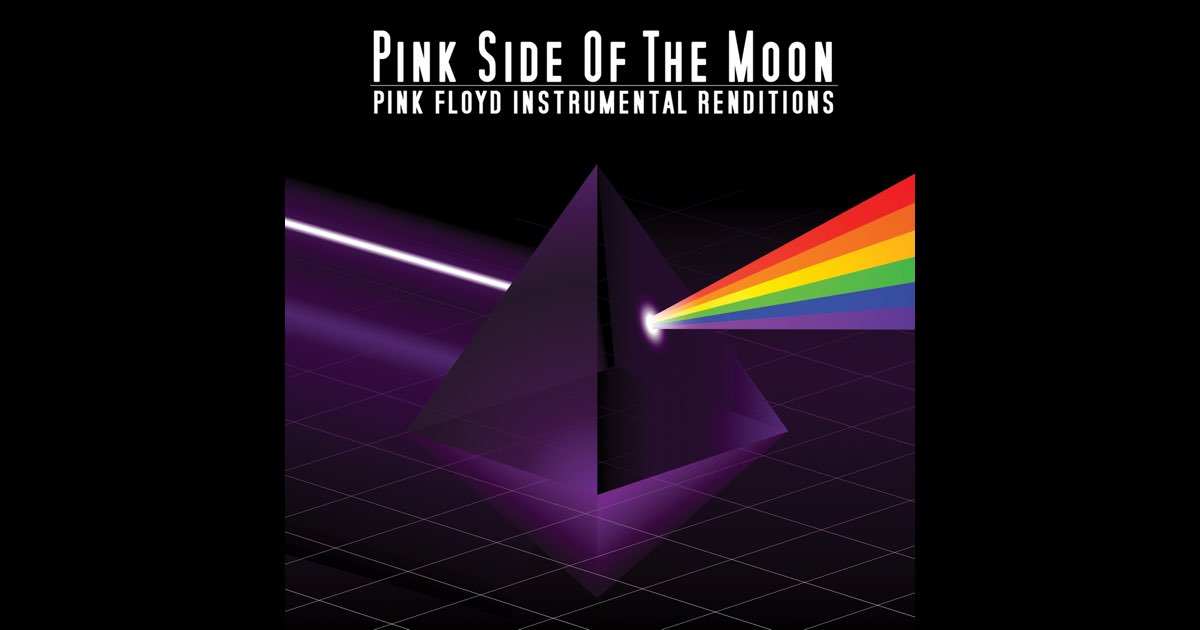 ‎Pink Floyd Instrumental Renditions - Album by Pink Side Of The Moon ...