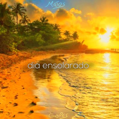Dia Ensolarado (feat. Lopes) - Single