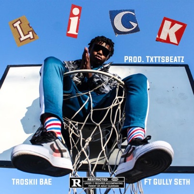 L I C K (feat. Gully Seth) - Single