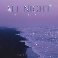 All Night (feat. Major Phaye & Jdro) - Single - Mirna