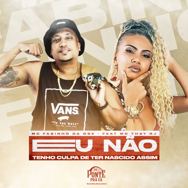 Eu Não Tenho Culpa de Ter Nascido Assim (feat. Mc Thay RJ)