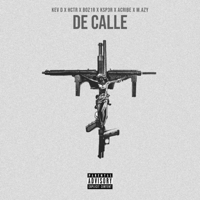 De Calle (feat. Hctr, Boz1r, Ksp3r, Acribe & M. Azy) - Single