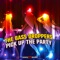 Pick Up the Party - The Bass Droppers lyrics