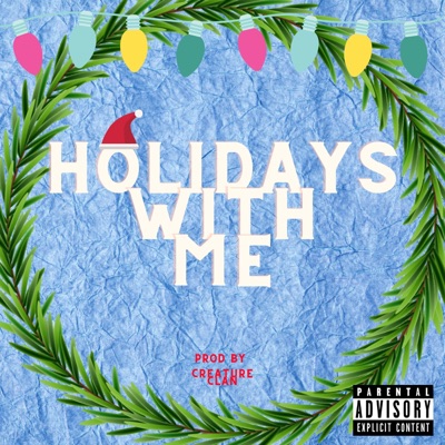 HOLIDAYS WITH ME (feat. Gruvanieo & CompleXx) - Single