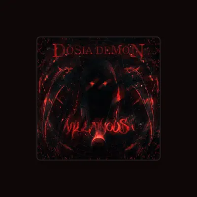 Listen to Dosia Demon, watch music videos, read bio, see tour dates & more!