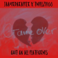 GAMEOVER (feat. Tmillz1100) - Single - Jaayrdarapper