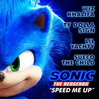 Speed Me Up (From “Sonic the Hedgehog”) by Wiz Khalifa, Ty Dolla $ign, Sueco & Lil Yachty song reviws