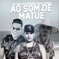 Ao Som de Matuê (feat. Mc Laryssa) - Single - Mc Jn, Japão & MK no Beat