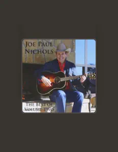 聆聽 Joe Paul Nichols、觀看音樂影片、閱讀小傳、查看巡演日期等！