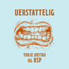 Uerstattelig - Tonje Unstad & RSP
