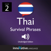 Learn Thai: Thai Survival Phrases, Volume 2: Lessons 31-60 - Innovative Language Learning