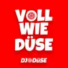 Stream & download Voll wie Düse - Single
