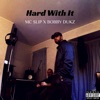 Hard With It (feat. Bobby Dukz) - Single