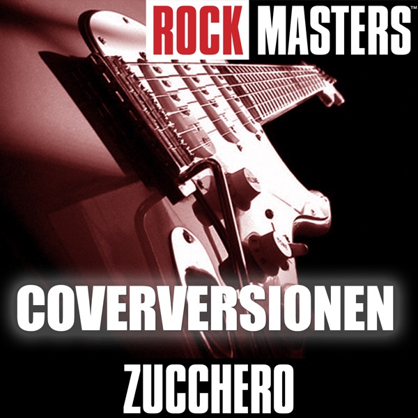 Rock Masters: Zucchero - Coverversionen - Zucchero