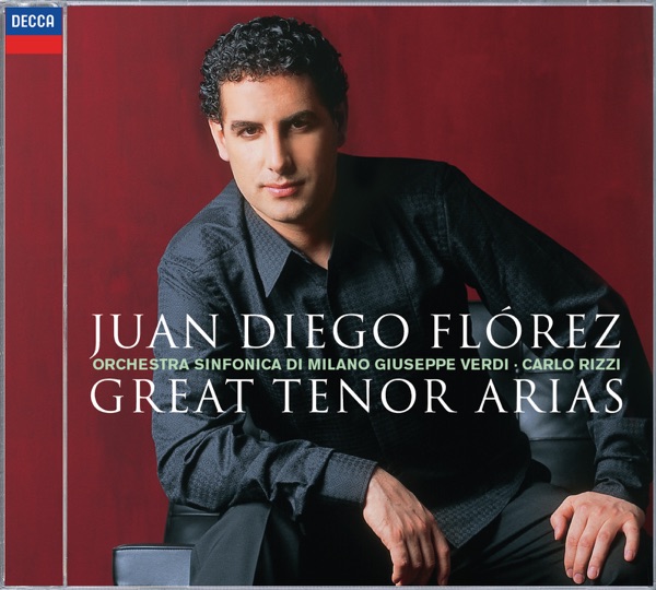 Juan Diego Florez: Great Tenor Arias