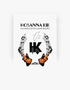 收听 Hosanna Kir、观看音乐视频、阅读小传、查看巡演日期等 ！