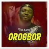 Orogbor - Single