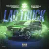 Stream & download LAC TRUCK (feat. Bankroll Freddie) - Single