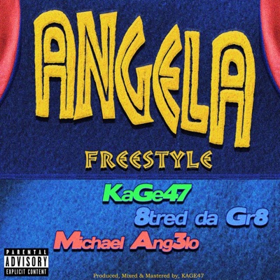 Angela Freestyle (feat. 8tred Da Gr8 & Michael Ang3lo) - Single