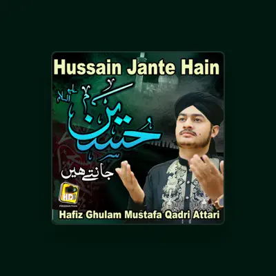 Listen to Hafiz Ghulam Mustafa Qadri Attari, watch music videos, read bio, see tour dates & more!