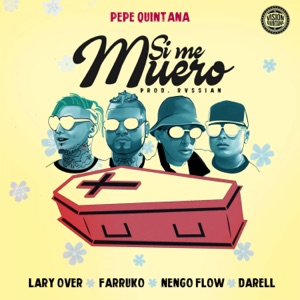 Si Me Muero (feat. Farruko, Ñengo Flow, Lary Over & Darell)