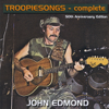 Troopiesongs - Complete - John Edmond