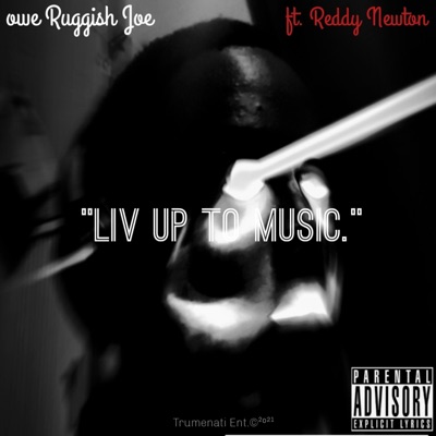 Liv up to music (feat. Reddy NewtonAve) - Single